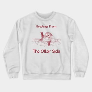 otter, otter animal, sea otter, cute otter, otter pun, funny otter Crewneck Sweatshirt